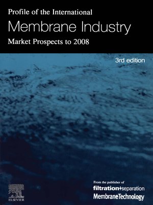 cover image of Profile of the International Membrane Industry--Market Prospects to 2008